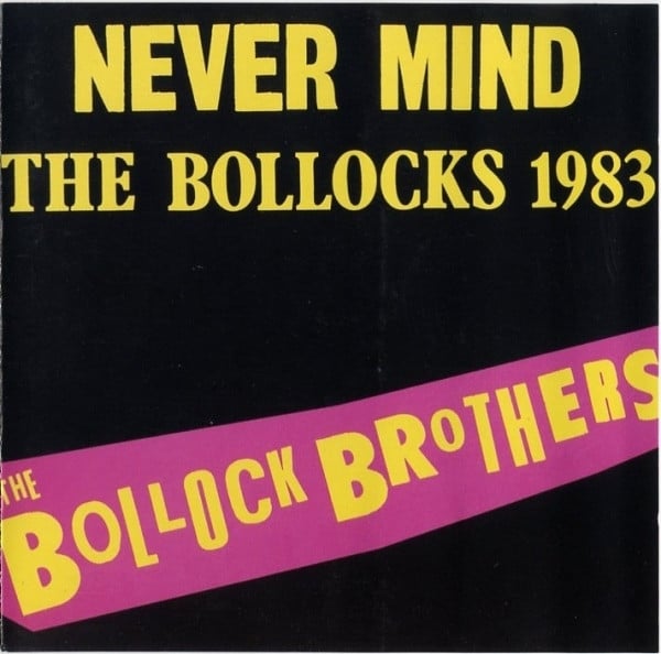 The Bollock Brothers ‎– Never Mind The Bollocks 1983