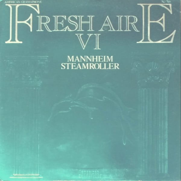 Mannheim Steamroller – Fresh Aire VI