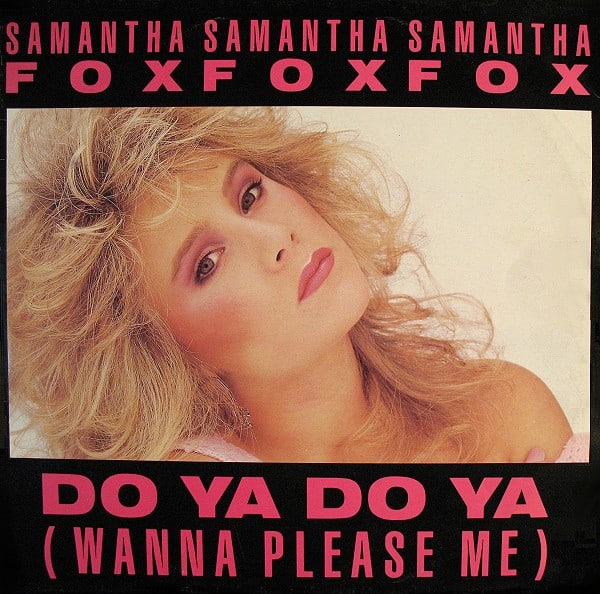 Samantha Fox – Do Ya Do Ya (Wanna Please Me)