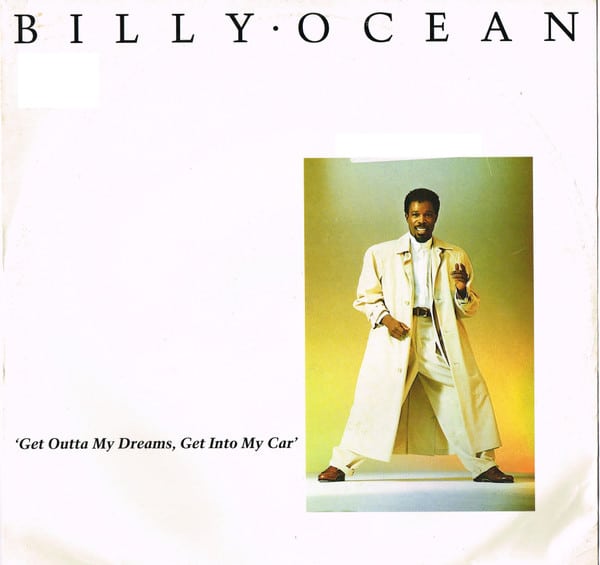 Billy Ocean ‎– Get Outta My Dreams, Get Into My Car